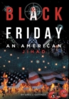 Image for Black Friday : An American Jihad