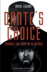 Image for Dante&#39;s Choice: Through the Eyes of a Menace