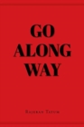 Image for Go Along Way