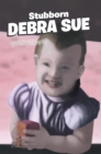 Image for Stubborn Debra Sue
