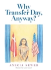 Image for Why Transfer Day, Anyway
