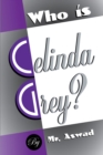 Image for Who Is Celinda Grey?