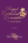 Image for Prequel to Cutthroat Committee: A Street Novel