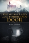 Image for Secret Land and the Forbidden Door