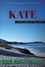 Image for Kate : A Novel Based on True Events