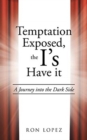 Image for Temptation Exposed, the I&#39;s Have it