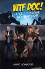 Image for WTF Doc! : A Kelly Stone Adventure