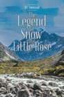 Image for The Legend of Snow and Little Rose