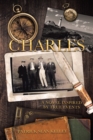 Image for Charles: A Novel Inspired by True Events