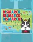 Image for Bismarck Bismarck Bismarck