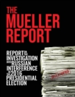 Image for The Mueller Report : Report On The Investigation Into Russian Interference In The 2016 Presidential Election