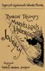 Image for Baron Trump&#39;s Marvellous Underground Journey : A Facsimile of the Original 1893 Edition