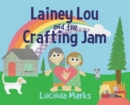 Image for Lainey Lou and the Crafting Jam
