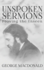 Image for Unspoken Sermons : Proving the Unseen
