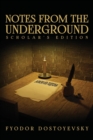 Image for Notes from the Underground : The Scholar&#39;s Edition