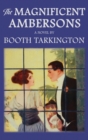 Image for The Magnificent Ambersons : The Original 1918 Edition