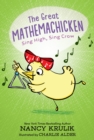 Image for Great Mathemachicken 3: Sing High, Sing Crow