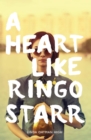 Image for A Heart Like Ringo Starr