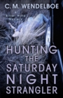 Image for Hunting the Saturday Night Strangler