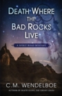 Image for Death Where the Bad Rocks Live