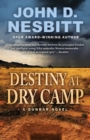 Image for Destiny at Dry Camp : A Dunbar Novel