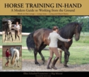 Image for Horse Training In-Hand: A Modern Guide to Working from the Ground
