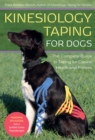 Image for Kinesiology Taping for Dogs : The Complete Guide to Taping for Canine Health and Fitness