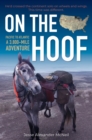 Image for On the Hoof: A 3,800-Mile Adventure, Pacific to Atlantic