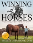 Image for Winning With Horses: How One of the Best American Polo Players of All Time and a Sport Horse Veterinarian Balance Human Goals With Equine Needs