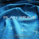 Image for Plain weave  : 60 patterns for mastering the basic technique