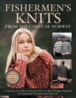 Image for Fishermen&#39;s knits from the coast of Norway  : a history of a life at sea and over 20 new designs inspired by traditional Scandinavian patterns