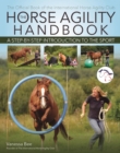Image for The Horse Agility Handbook (New Edition) : A Step-by-Step Introduction to the Sport