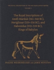 Image for The Royal Inscriptions of Amel-Marduk (561–560 BC), Neriglissar (559–556 BC), and Nabonidus (555–539 BC), Kings of Babylon