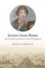 Image for Letters from Home : The Creation of Diaspora in Jewish Antiquity