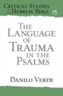 Image for The Language of Trauma in the Psalms
