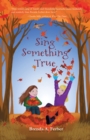 Image for Sing something true