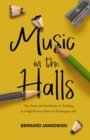Image for Music in the Halls : The Heart and Heartbreak of Teaching at a High-Poverty School in Washington, DC