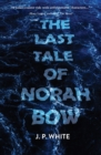 Image for The Last Tale of Norah Bow