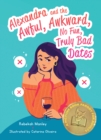 Image for Alexandra And The Awful, Awkward, No Fun, Truly Bad Dates : A Picture Book Parody for Adults