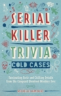 Image for Serial killer trivia  : cold cases