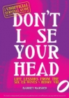 Image for Don&#39;t Lose Your Head : Life Lessons from the Six Ex-Wives of Henry VIII