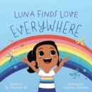 Image for Luna finds love everywhere  : a self-love book for kids