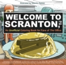 Image for Welcome To Scranton : An Unofficial Coloring Book for Fans of The Office