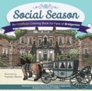 Image for Social Season : An Unofficial Coloring Book for Fans of Bridgerton