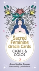 Image for Sacred Feminine Oracle Cards: Create And Color : 33 Customizable Cards and Step-by-Step Guidebook for Channeling the Divine