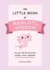 Image for The Little Book of Axolotl Wisdom