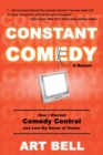 Image for Constant comedy  : how I started Comedy Central and lost my sense of humor