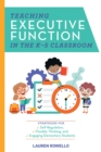 Image for Teaching Executive Function In The K-5 Classroom