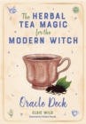 Image for The Herbal Tea Magic For The Modern Witch Oracle Deck : A 40-Card Deck and Guidebook for Creating Tea Readings, Herbal Spells, and Magical Rituals