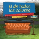 Image for El de Todos Los Colores : Un Libro Para Colorear No Oficial Para Los Fans de Friends